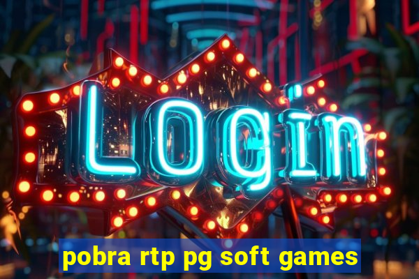 pobra rtp pg soft games